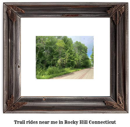 trail rides near me in Rocky Hill, Connecticut